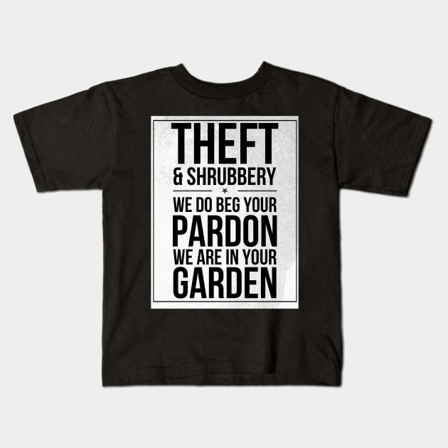 Theft and Shrubbery Subway style chant (black text on white) Kids T-Shirt by Dpe1974